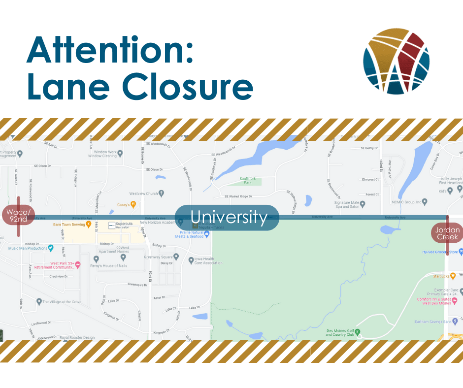 Map showing university avenue from Waco to Jordan Creek to show lane closures