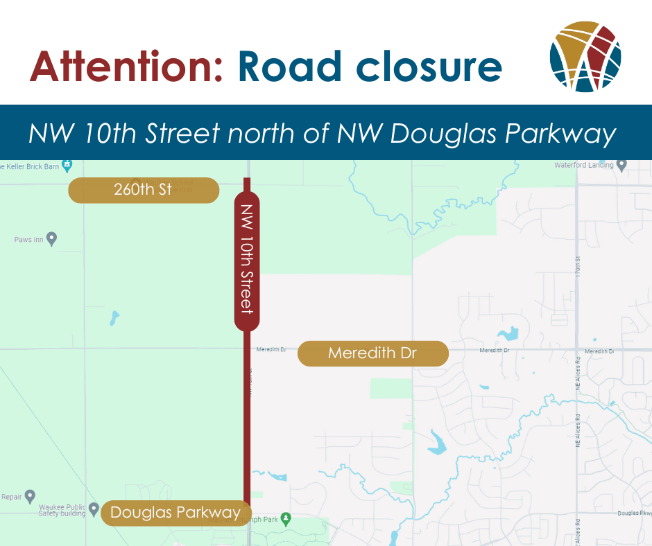 Map showing road closure for NW 10th street from NW douglas parkway to 260th Street